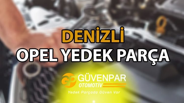 Opel Yedek Parça Denizli
