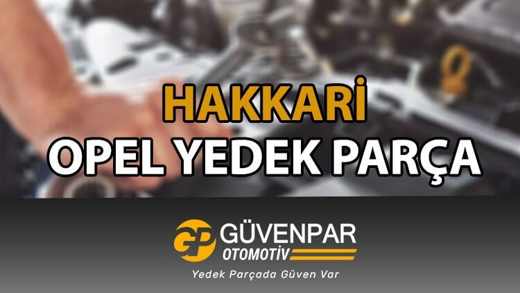 Opel Yedek Parça Hakkari