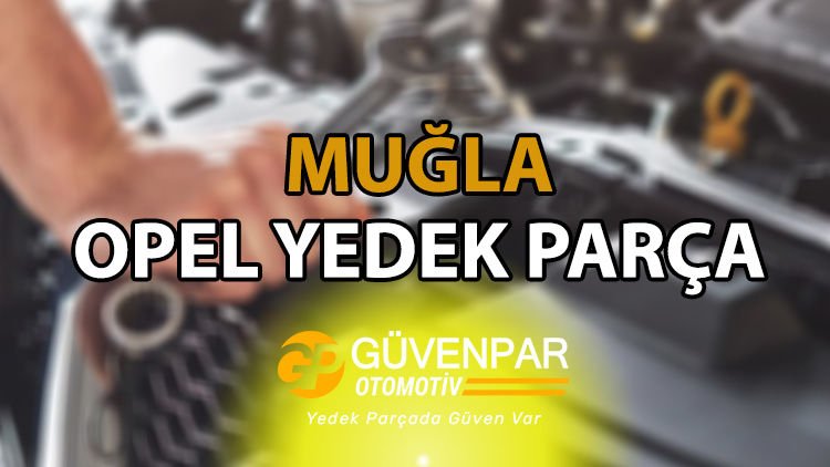 Opel Yedek Parça Muğla